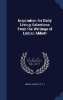 Inspiration for Daily Living; Selections from the Writings of Lyman Abbott