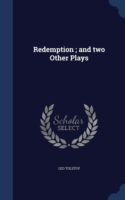 Redemption; And Two Other Plays