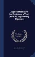 Applied Mechanics for Engineers; A Text-Book for Engineering Students