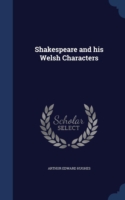 Shakespeare and His Welsh Characters