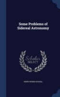 Some Problems of Sidereal Astronomy
