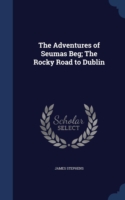 Adventures of Seumas Beg; The Rocky Road to Dublin