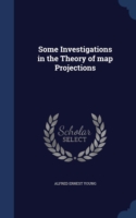 Some Investigations in the Theory of Map Projections