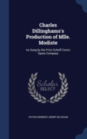 Charles Dillinghams's Production of Mlle. Modiste