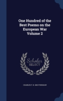 One Hundred of the Best Poems on the European War Volume 2
