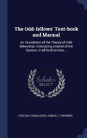 Odd-Fellows' Text-Book and Manual