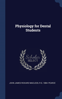PHYSIOLOGY FOR DENTAL STUDENTS