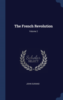 French Revolution; Volume 2