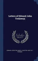 Letters of Edward John Trelawny;