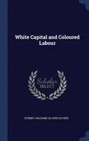 White Capital and Coloured Labour