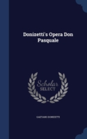 Donizetti's Opera Don Pasquale