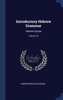 Introductory Hebrew Grammar: Hebrew Syntax; Volume 74