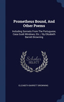 Prometheus Bound, and Other Poems