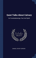 Quiet Talks about Calvary