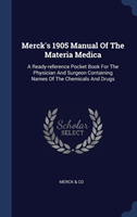 MERCK'S 1905 MANUAL OF THE MATERIA MEDIC