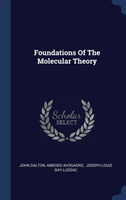 FOUNDATIONS OF THE MOLECULAR THEORY
