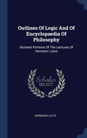 Outlines of Logic and of Encyclopaedia of Philosophy