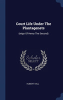 Court Life Under the Plantagenets