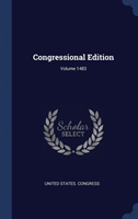 Congressional Edition; Volume 1483