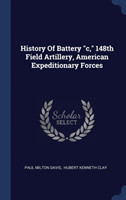 History of Battery C, 148th Field Artillery, American Expeditionary Forces