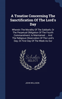 Treatise Concerning the Sanctification of the Lord's Day