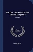 The Life And Death Of Lord Edward Fitzgerald; Volume 1