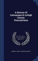 History of Catasauqua in Lehigh County, Pennsylvania