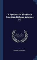 Synopsis of the North American Lichens, Volumes 1-2