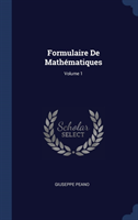 Formulaire de Mathï¿½matiques; Volume 1