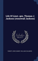 LIFE OF LIEUT.-GEN. THOMAS J. JACKSON  S