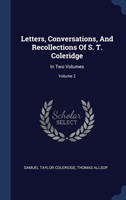 Letters, Conversations, and Recollections of S. T. Coleridge