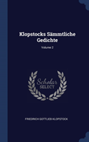 Klopstocks Sï¿½mmtliche Gedichte; Volume 2