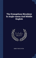 THE EVANGELIUM NICODEMI IN ANGLO-SAXON A