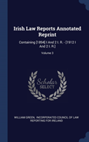 IRISH LAW REPORTS ANNOTATED REPRINT: CON