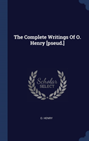 THE COMPLETE WRITINGS OF O. HENRY [PSEUD