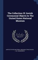 Collection of Jewish Ceremonial Objects in the United States National Museum