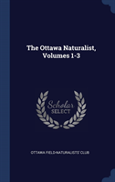 Ottawa Naturalist, Volumes 1-3