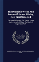 THE DRAMATIC WORKS AND POEMS OF JAMES SH