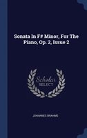 Sonata in F# Minor, for the Piano, Op. 2, Issue 2