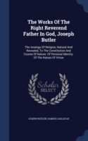 Works of the Right Reverend Father in God, Joseph Butler