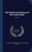 Wealth and Progress of New South Wales; Volume 2