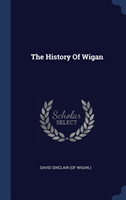 THE HISTORY OF WIGAN