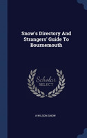 SNOW'S DIRECTORY AND STRANGERS' GUIDE TO
