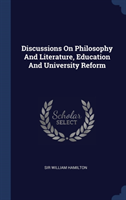 Discussions on Philosophy and Literature, Education and University Reform