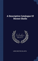 Descriptive Catalogue of Recent Shells