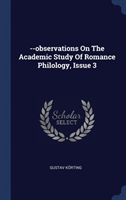 --Observations on the Academic Study of Romance Philology, Issue 3