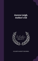 Aurora Leigh. Author's Ed