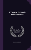 Treatise on Roads and Pavements