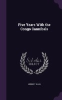 Five Years with the Congo Cannibals