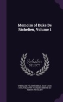 Memoirs of Duke de Richelieu, Volume 1